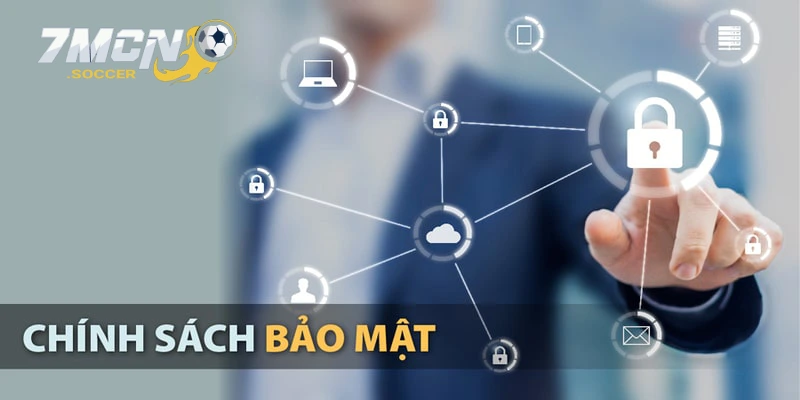 Mục tiêu của các chính sách bảo mật 7mcn